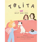 Tolita: The Best Bad Dog - Hardcover