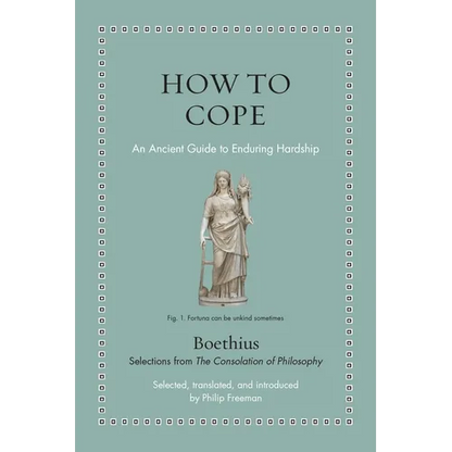 How to Cope: An Ancient Guide to Enduring Hardship - Hardcover