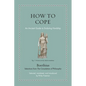 How to Cope: An Ancient Guide to Enduring Hardship - Hardcover