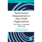 Performance Measurement in Non-Profit Organizations: The Road to Integrated Reporting - Hardcover