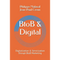 BtoB and Digital: Digitalization and Servicization Disrupt BtoB Marketing - Paperback