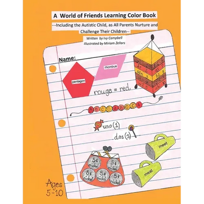 A World of Friends Learning Color Book: Including the Autistic Child, as All Parents Nurture and Challenge Their Children - Paperback