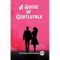 A House of Gentlefolk - Paperback