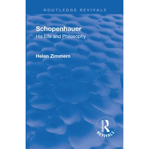 Revival: Schopenhauer: His Life and Philosophy (1932) - Paperback