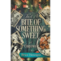 Just A Bite Of Something Sweet - Paperback