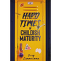 Hard Times of Childish Maturity - Paperback
