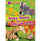Baby Zebra or Baby Giraffe? - Library Binding