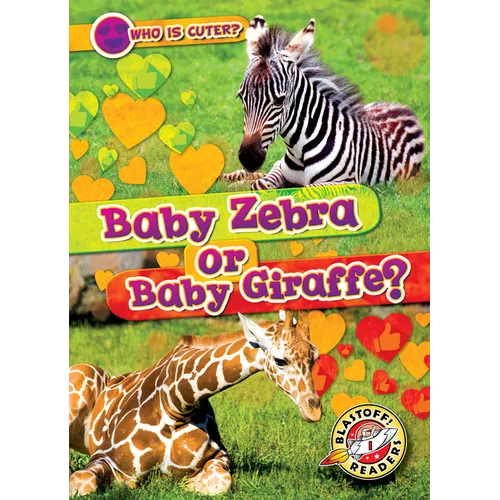 Baby Zebra or Baby Giraffe? - Library Binding