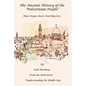 The Ancient History Of The "PALESTINIAN PEOPLE": The PALESTINIANS - Their origin, their roots, their objective - Paperback