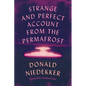 Strange and Perfect Account from the Permafrost - Paperback