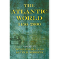 The Atlantic World: 1450a 2000 - Paperback
