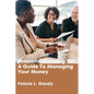 Financial Planning 101: A Guide To Managing Your Money - Paperback