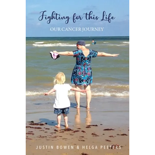 Fighting for this Life: Our Cancer Journey - Paperback