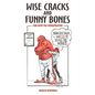 Wise Cracks and Funny Bones: Fun With the Chiropractor - Paperback