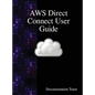 AWS Direct Connect User Guide - Hardcover