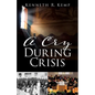 A Cry During Crisis - Paperback