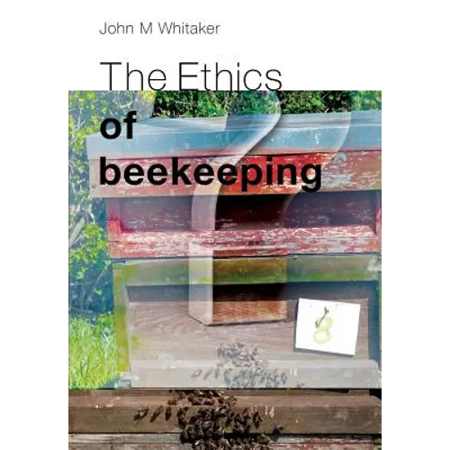 The Ethics of Beekeeping - Paperback