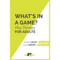 What's in a Game: Play Therapy for Adults - Paperback