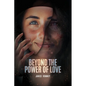 Beyond the Power of Love - Paperback