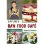 Sayuri's Raw Food Café - Paperback