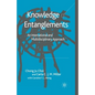Knowledge Entanglements: An International and Multidisciplinary Approach - Paperback