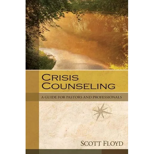 Crisis Counseling: A Guide for Pastors and Professionals - Paperback