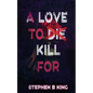 A Love to Die Kill For - Paperback