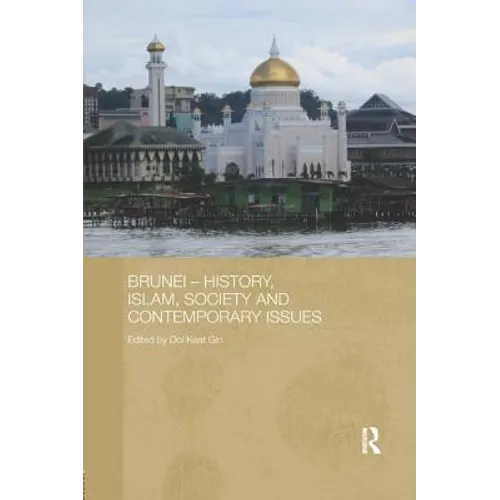 Brunei - History, Islam, Society and Contemporary Issues - Paperback