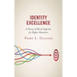 Identity Excellence: A Theory of Moral Expertise for Higher Education - Paperback