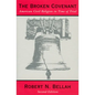 The Broken Covenant: American Civil Religion in Time of Trial - Paperback