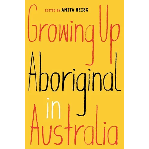 Growing Up Aboriginal in Australia - Paperback