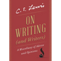 On Writing (and Writers): A Miscellany of Advice and Opinions - Hardcover