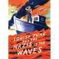 Louisa June and the Nazis in the Waves - Library Binding