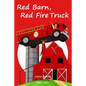 Red Barn, Red Fire Truck (Teach Kids Colors -- the learning-colors book series for toddlers and children ages 1-5) - Paperback