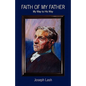 Faith Of My Father: My Way to His Way - Paperback