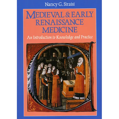 Medieval and Early Renaissance Medicine: An Introduction to Knowledge and Practice - Paperback