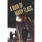 A Man of Many Flags: Memoirs of a War Crimes Investigator - Hardcover