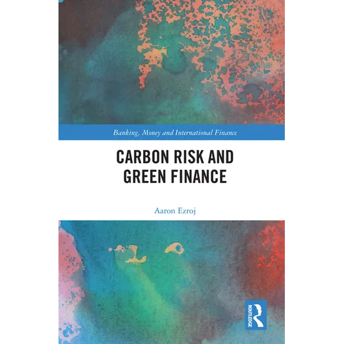 Carbon Risk and Green Finance - Paperback