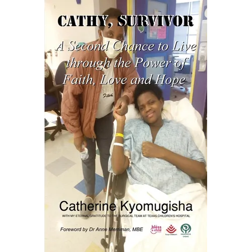 Cathy, Survivor: A Second Chance to Live through the Power of Faith, Love and Hope - Paperback