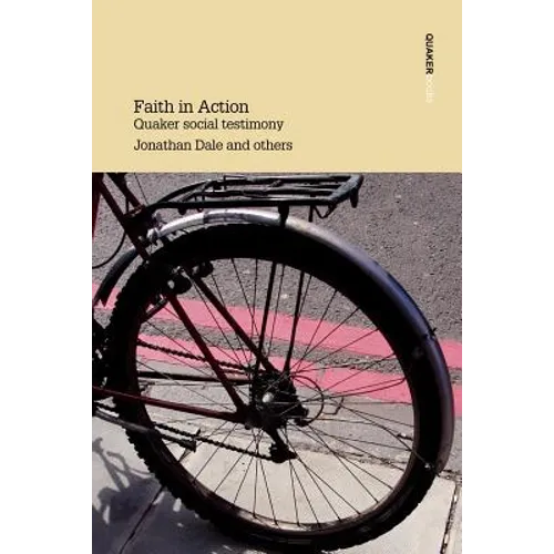Faith in Action Quaker Social Testimony - Paperback