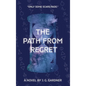 The Path From Regret - Hardcover