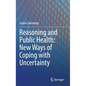 Reasoning and Public Health: New Ways of Coping with Uncertainty - Hardcover