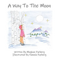 A Way to the Moon - Paperback