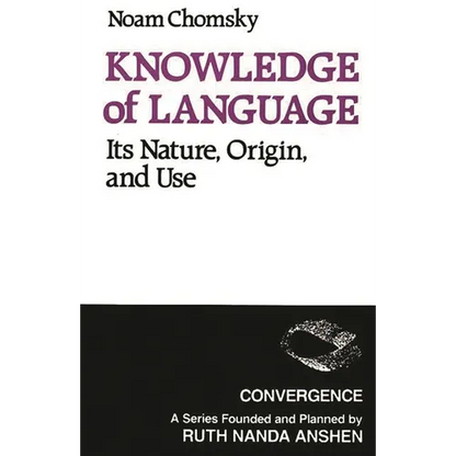 Knowledge of Language: Its Nature, Origins, and Use - Paperback