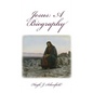 Jesus a Biography: A Biography - Hardcover