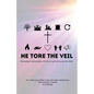 He Tore the Veil: Revealing a Relationship with the Living God across the Bible - Paperback