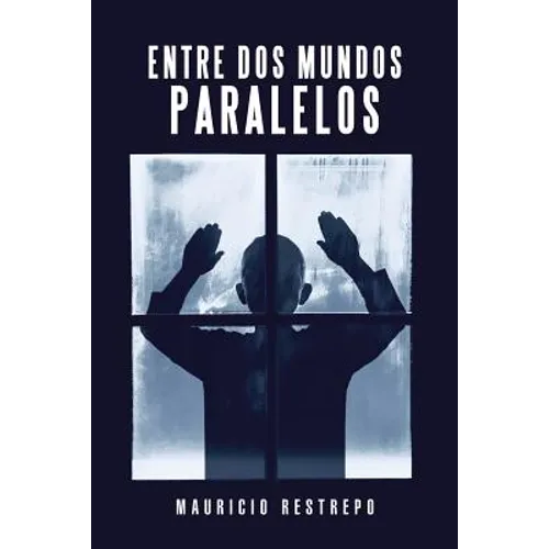 Entre Dos Mundos Paralelos - Paperback