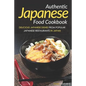 Authentic Japanese Food Cookbook: Delicious Japanese Dishes from Popular Japanese Restaurants in Japan - Paperback