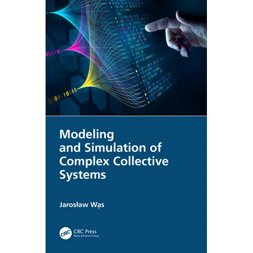 Modeling and Simulation of Complex Collective Systems - Paperback