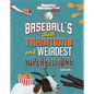 Baseball's Best Traditions and Weirdest Superstitions - Hardcover